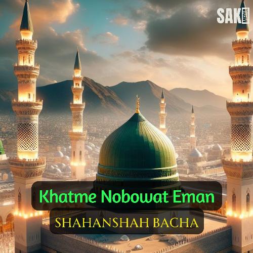 Khatme Nobowat Eman