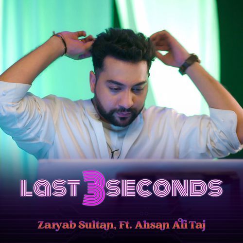 Last 3 Seconds (feat. Ahsan Ali Taj)