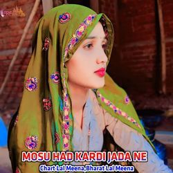 MOSU HAD KARDI JADA NE