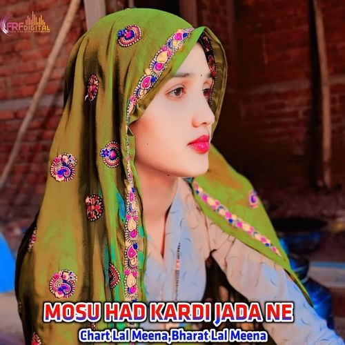 MOSU HAD KARDI JADA NE