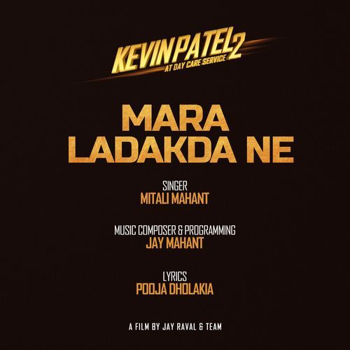Mara Ladakda Ne (From "Kevin Patel 2 at Day Care Service")