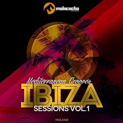 Mediterranean Grooves (Ibiza Sessions, Vol. 1)