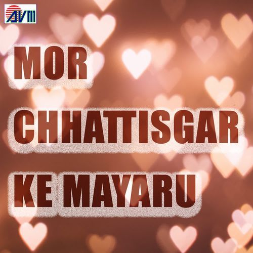 Mor Chhattisgar Ke Mayaru