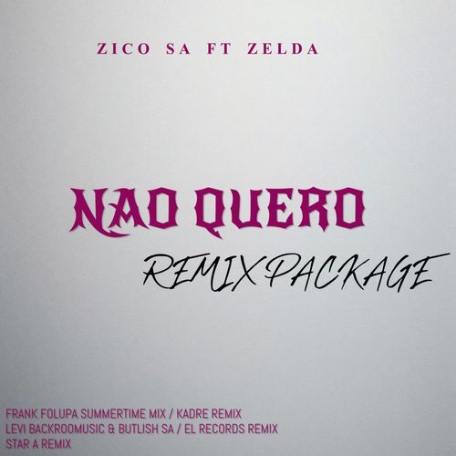 Zico Sa Feat. Zelda - Nao Quero (EL-records Remix) cover art