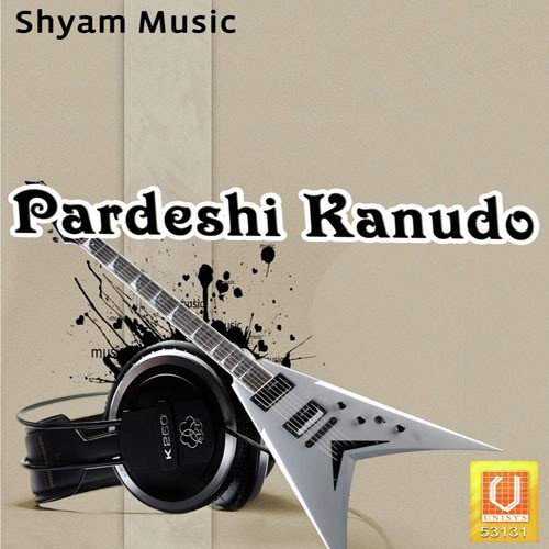 Pardeshi Kanudo