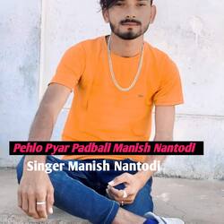 Pehlo Pyar Padbali Manish Nantodi-JkUSQRZDAx4