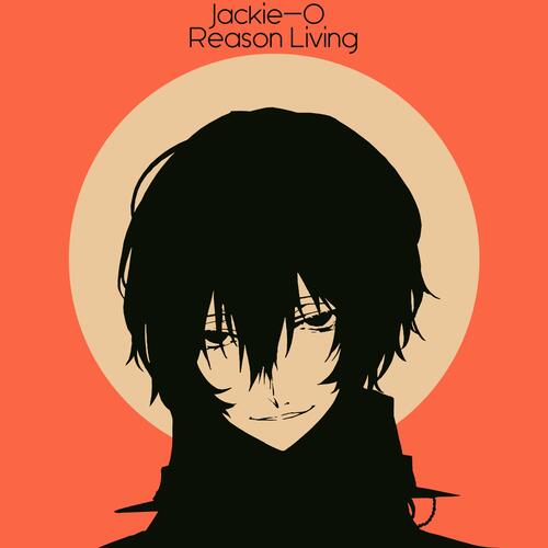 Reason Living (Из т/с "Bungou Stray Dogs")