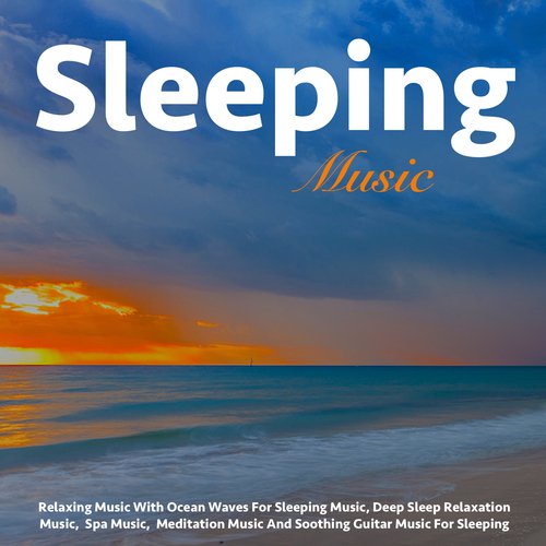 Sleeping Music (Guitar With Ocean Waves)