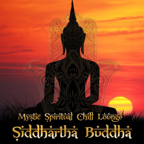 Siddhartha Buddha Mystic Spirtual Chill Lounge