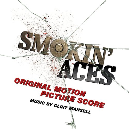 Smokin' Aces (Original Motion Picture Score)