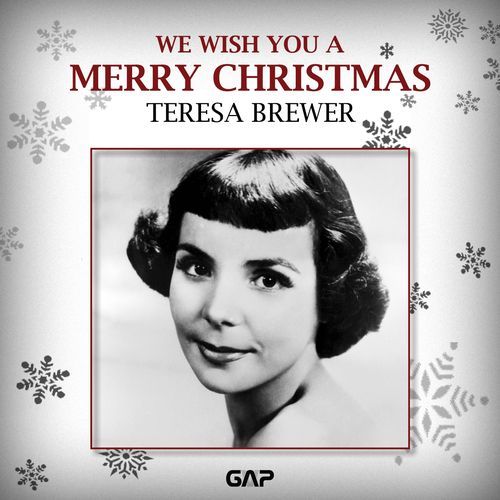 TERESA BREWER - WE WISH YOU A MERRY CHRISTMAS