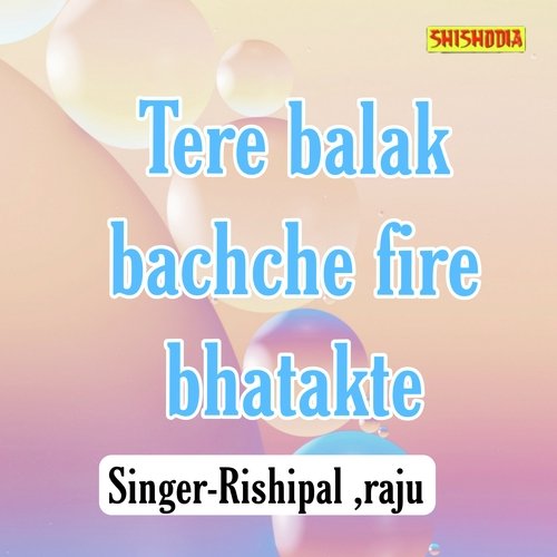 Tere Balak Bachche Fire Bhatakte cover art