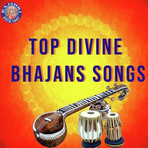 Top Divine Bhajans Songs