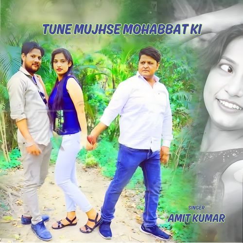 Tune Mujhse Mohabbat Ki