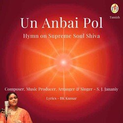 Un Anbai Pol - Hymn on Supreme Soul Shiva  (Single)-QDBbaAJSWGs