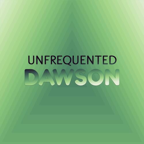 Unfrequented Dawson