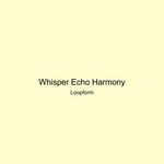 Whisper Echo Harmony artwork