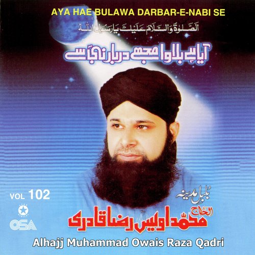 Aya Hae Bulawa Darbar-e-Nabi Se, Vol. 102