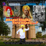 Bhagat Singha Tera Supna