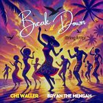 Break It Down (Bring It Up)