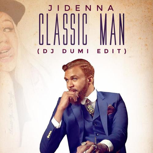 Classic Man (DJ Dumi Edit)