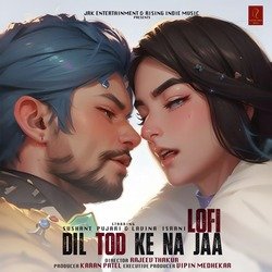 Dil Tod Ke Na Jaa - Lofi-N1hbeg55QQE