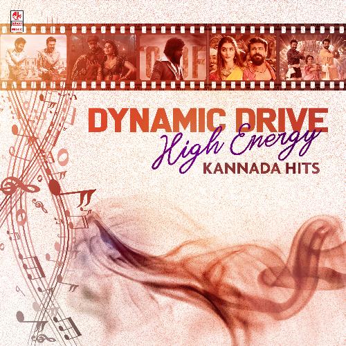 Dynamic Drive: High Energy Kannada Hits