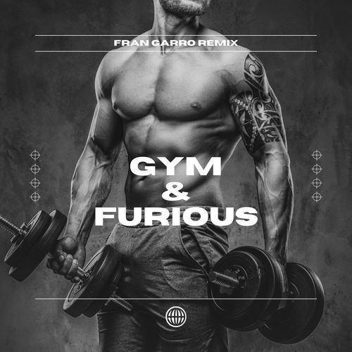 Gym & Furious