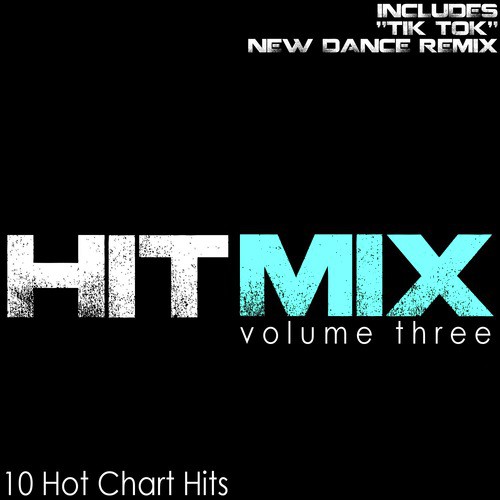 Hit Mix Vol. Three (10 Hot Chart Hits) Songs Download - Free Online Songs @  JioSaavn
