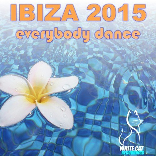 Ibiza 2015 Everybody Dance
