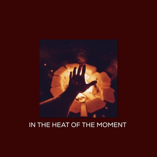 In The Heat Of The Moment