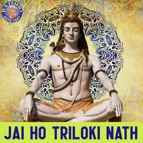 Jai Ho Triloki Nath