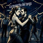 La Revancha Del Tango (Original)