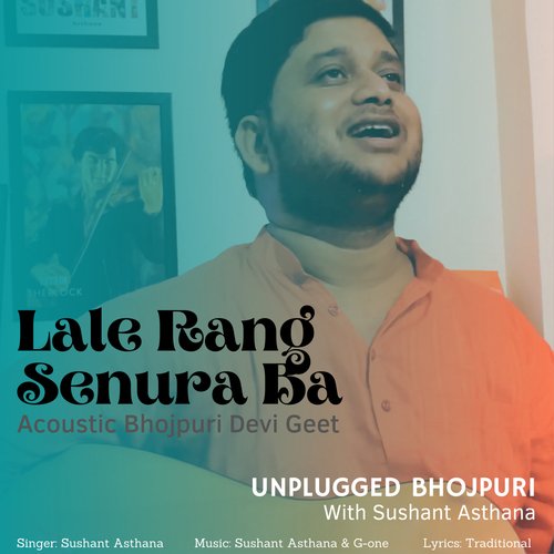Lale Rang Senura Ba (Acoustic Bhojpuri Devi Geet)
