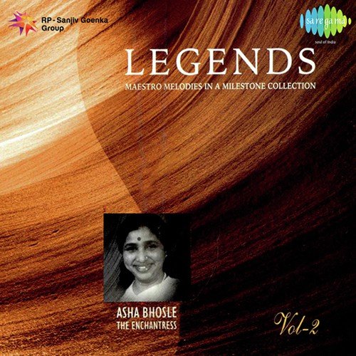 Legends - Asha Bhosle - The Enchantress - Vol 2