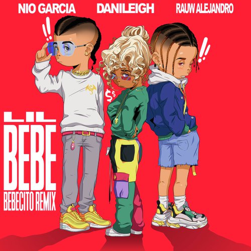 Lil Bebe (Bebecito Remix)