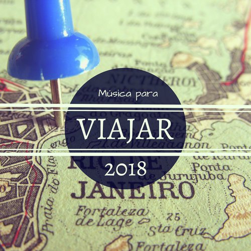 Música para Viajar 2018 - Las Mejores Canciones para Acompañar tu Viaje por el Mundo_poster_image