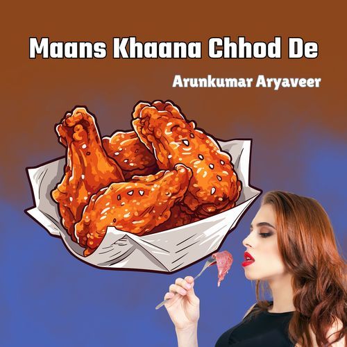 Maans Khaana Chhod De
