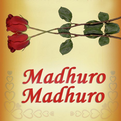 Madhuro Madhuro