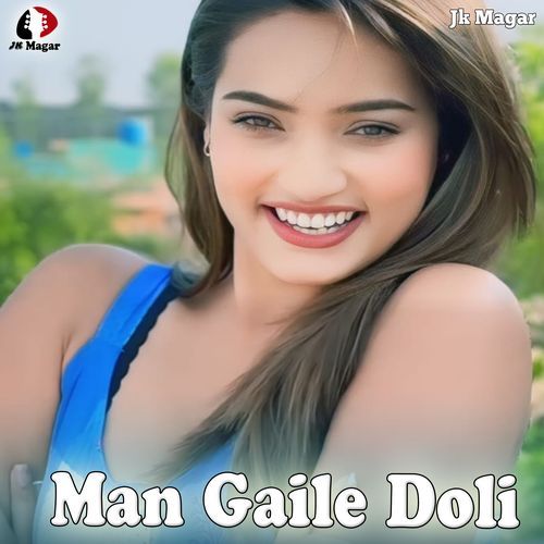 Man Gaile Doli