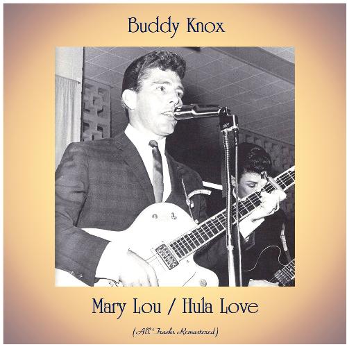 Mary Lou / Hula Love (All Tracks Remastered)