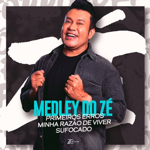 Medley do Zé: Primeiros Erros / Minha Razão de Viver / Sufocado_poster_image