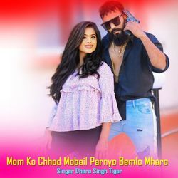 Mom Ko Chhod Mobail Parnyo Bemlo Mharo-CikpdyBFA1U