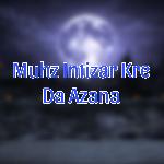 Muhz Intizar Kre Da Azana