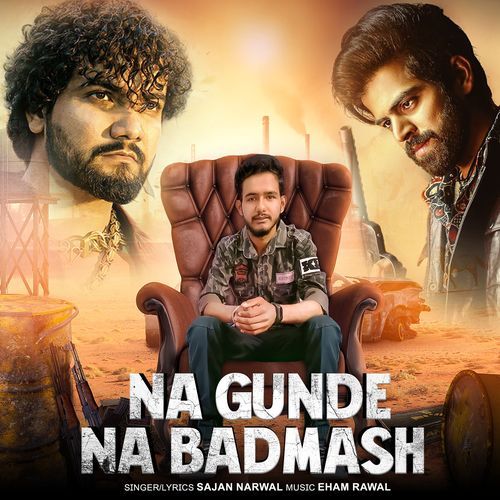Na Gunde Na Badmash