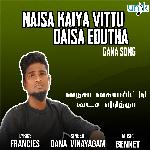 Naisa Kaiya Vittu Daisa Edutha