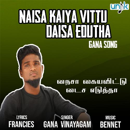 Naisa Kaiya Vittu Daisa Edutha