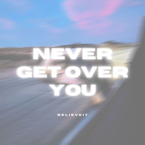 Never Get over You_poster_image