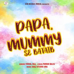 Papa, Mummy Se Bataib-IycyHDp4AXc