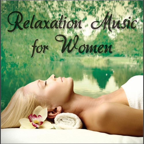 Relaxation Music for Women: The Most Peaceful Music for Women's Relaxation, Stress Relief